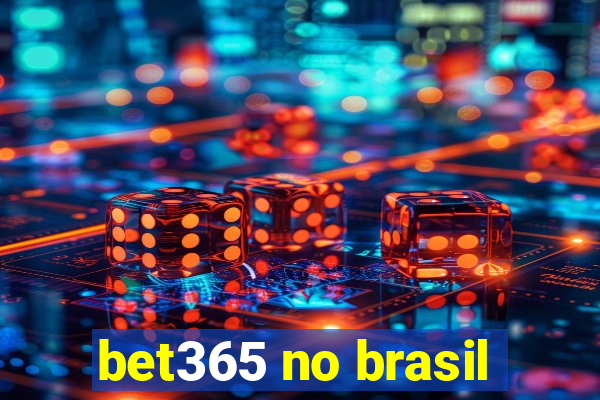 bet365 no brasil